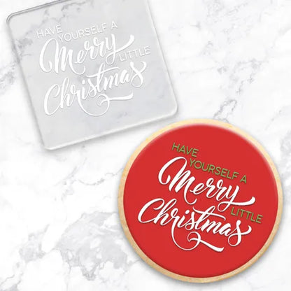 Cookie Debosser Stamp | Have Yourself a Merry Little Christmas