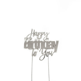 SILVER Metal Cake Topper - HAPPY BIRTHDAY TO YOU