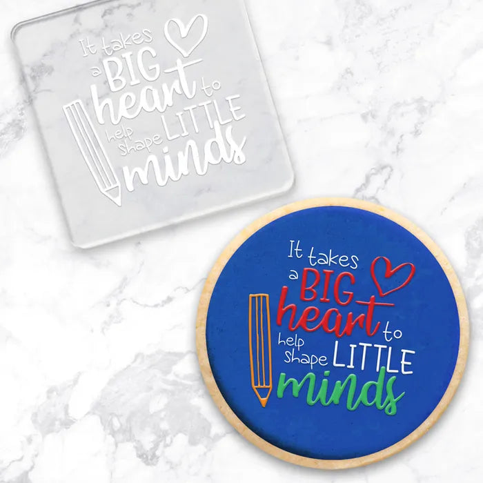 It Takes A Big Heart To Help Shape Little Minds | Cookie Debosser Stamp Teacher Educator
