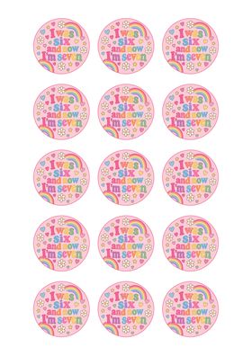 I Was Six Now I'm Seven 15 edible cupcake cookie toppers A4 print sheet