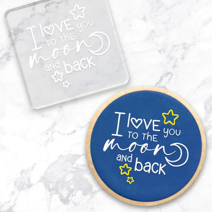 I Love You To The Moon And Back | Cookie Debosser Stamp