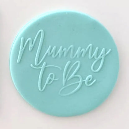 Mummy To Be | Cookie Debosser Stamp Baby Shower